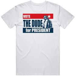 Vote The Dude For President Retro Graphic Unisex Cotton White Classic T Shirt