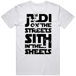 Jedi On The Streets Sith In The Sheets Funny Star Wars Parody T Shirt