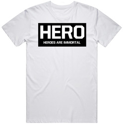 Heroes Are Immortal Hero Retro Graphic Unisex Cotton White Classic T Shirt
