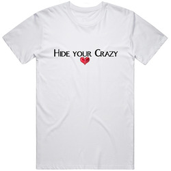 Hide Your Crazy Retro Graphic Unisex Cotton White Classic T Shirt
