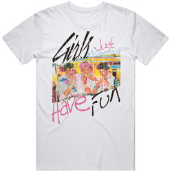 Girls Just Wanna Have Fun 80s Retro Graphic Unisex Cotton White Classic T Shirt