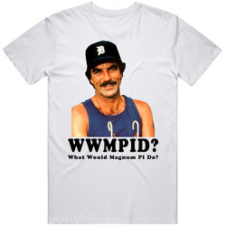 What Would Magnum Pi Do Retro Graphic Unisex Cotton White Classic T Shirt