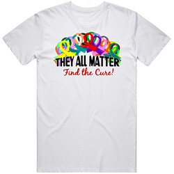 They All Matter Find A Cure Cancer Awareness Ribbon Retro Graphic Unisex Cotton White Classic T Shirt