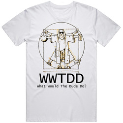 What Would Dude Do Big Lebowski Retro Graphic Unisex Cotton White Classic T Shirt