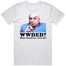 Wwjd Dr Evil Austin Powers Retro Graphic Unisex Cotton White Classic T Shirt