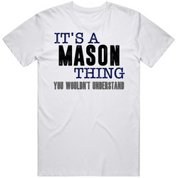 Mason It's A Thing Best Father's Day Gift Retro Graphic Unisex Cotton White Classic T Shirt