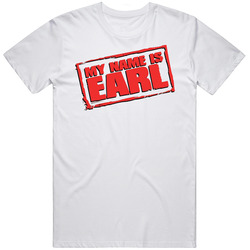 My Name Is Earl Funny Tv Retro Graphic Unisex Cotton White Classic T Shirt