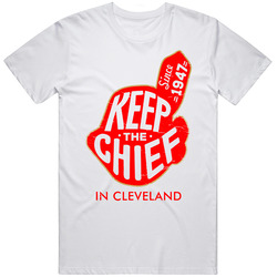 Keep The Chief Cleveland Indians Baseball Retro Graphic Unisex Cotton White Classic T Shirt