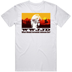 Wwjjd Jeremiah Johnson Robert Redford Movie White  Retro Graphic Unisex Cotton White Classic T Shirt