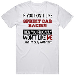 If You Dont Like Sprint Car Racing Cool Active  Retro Graphic Unisex Cotton White Classic T Shirt