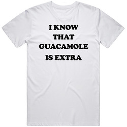 I Know That Guac Is Extra  Retro Graphic Unisex Cotton White Classic T Shirt