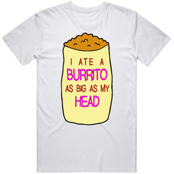 I Ate A Burrito As Big As My Head Fun Bojack Horseman Tv Show  Retro Graphic Unisex Cotton White Classic T Shirt