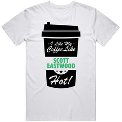 I Like My Coffee Like Scott Eastwood Hot Funny Male Celeb Cool Fan T Shirt