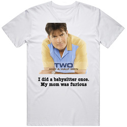 Two And A Half Men Quote T Shirt