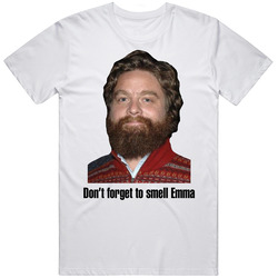 Zach Galifianakis Smell Emma Funny T Shirt