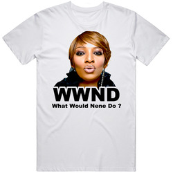 Nene Leaks Housewives Of Atlanta Apprentice T Shirt