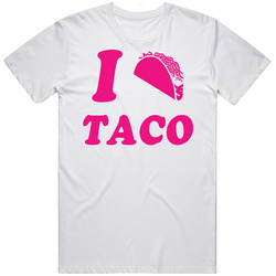I Love Pink Taco Funny T Shirt