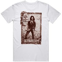 Princess Bride Quote T Shirt