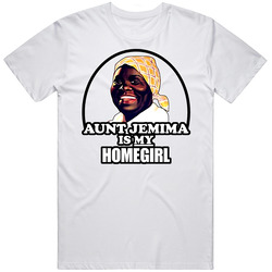 Aunt Jemima Is My Home Girl T Shirt