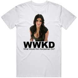 What Would Kim Kardashian Do Socialite Entertainment  Retro Graphic Unisex Cotton White Classic T Shirt