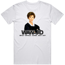 What Would Judge Judy Do T Shirt