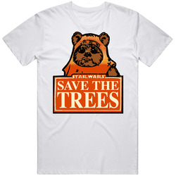 Ewok Star Wars Save The Trees Retro Funny Return Jedi  Retro Graphic Unisex Cotton White Classic T Shirt