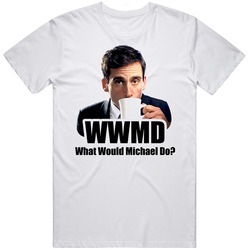 What Would Michael Do The Office T Shirt