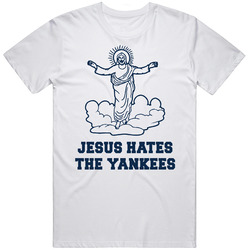 Jesus Hates The Yankees Funny Baseball T Shirt