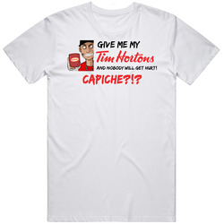 Tim Hortons Give Me It And Nobody Will Get Hurt Funny Coffee Retro Graphic Unisex Cotton White Classic T Shirt