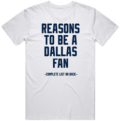 Reasons To Be A Dallas Fan - Gag Gift Novelty T-shirt â€“ Nfl - Anti Dallas Cowboys Retro Graphic Unisex Cotton White Classic T Shirt