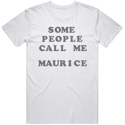 Some People Call Me Maurice Distressed White  Amazon Retro Graphic Unisex Cotton White Classic T Shirt