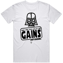 Darth Vader I Find Your Lack Of Gains Disturbing Funny Workout Muscle Gym Retro Graphic Unisex Cotton White Classic T Shirt