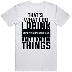 That's What I Do I Drink Michelob Golden Light And I Know Things Retro Graphic Unisex Cotton White Classic T Shirt
