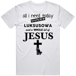 All I Need Is Luksusowa And Jesus Funny Drinking Retro Graphic Unisex Cotton White Classic T Shirt