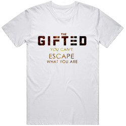 The Gifted T Shirt You Can't Escape What You Are Top X-men Tv Show Tee Retro Graphic Unisex Cotton White Classic T Shirt
