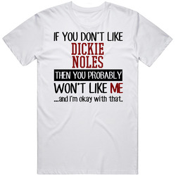 If You Don't Like Dickie Noles Then You Won't Like Me Philadelphia Baseball Fan Retro Graphic Unisex Cotton White Classic T Shirt
