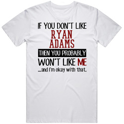 If You Don't Like Ryan Adams Then You Won't Like Me Baltimore Baseball Fan Retro Graphic Unisex Cotton White Classic T Shirt