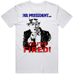 Youre Fired Donald Trump President 2016 Republican Grunge Retro Graphic Unisex Cotton White Classic T Shirt