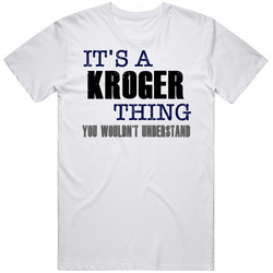 Kroger Thing You Wouldn't Understand Essential Family Retro Graphic Unisex Cotton White Classic T Shirt