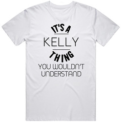 Kelly Its A Thing You Wouldnt Understand Retro Graphic Unisex Cotton White Classic T Shirt