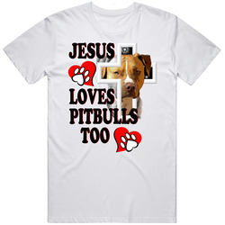 Jesus Loves Pitbulls Too Retro Graphic Unisex Cotton White Classic T Shirt