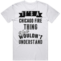 Its A Chicago Fire Thing Banner Tv Retro Graphic Unisex Cotton White Classic T Shirt