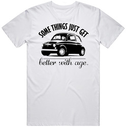 1957 Fiat 500 Better With Age Vintage Car Retro Graphic Unisex Cotton White Classic T Shirt