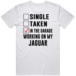 Single Taken Working On My Jaguar Funny Car Retro Graphic Unisex Cotton White Classic T Shirt