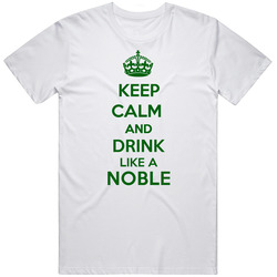 Keep Calm And Drink Like A Noble Last Name Retro Graphic Unisex Cotton White Classic T Shirt