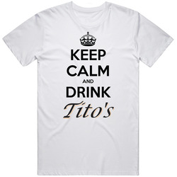 Keep Calm And Drink Tito's Vodka Retro Graphic Unisex Cotton White Classic T Shirt