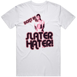 Don't A Slater Hater Saved By The Bell Funny Retro Graphic Unisex White Classic T Shirt