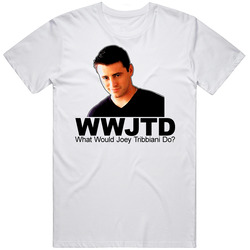 What Would Joey Tribbiani Do Retro Graphic Unisex White Classic T Shirt
