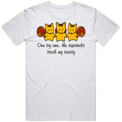 One By One The Squirrels Steal My Sanity Funny Retro Graphic Unisex White Classic T Shirt