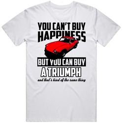 Red 1979 Triumph Spitfire You Cant Buy Happiness Cool Car Retro Graphic Unisex Cotton White Classic T Shirt